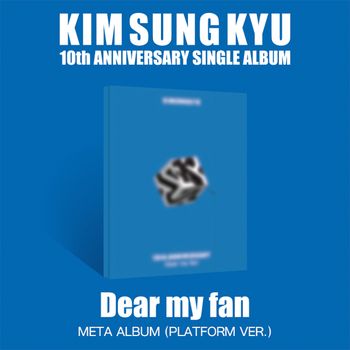 十週年單曲「Dear my fan(PLATFORM VER.)」(韓國進口版)