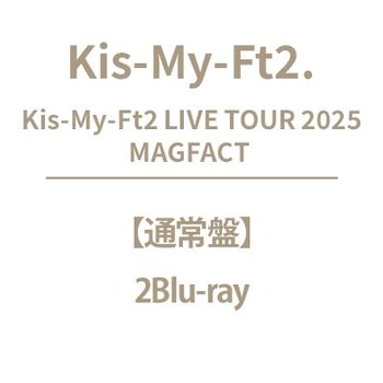Kis-My-Ft2 LIVE TOUR 2025 MAGFACT