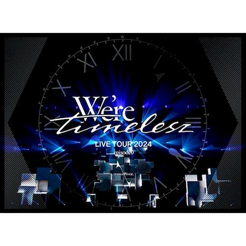We re timelesz LIVE TOUR 2024 episode0