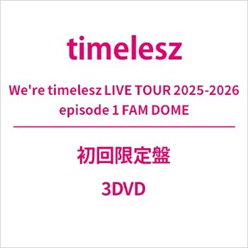We re timelesz LIVE TOUR 2025-2026 episode 1 FAM