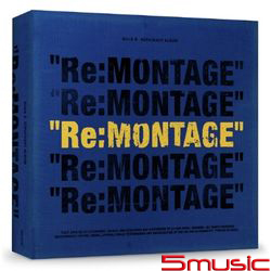 Re:MONTAGE [第六張迷你專輯Montage改版] 台灣珍藏版
