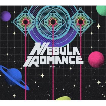 Nebula romance 前篇(日本進口初回限定盤(CD+DVD))