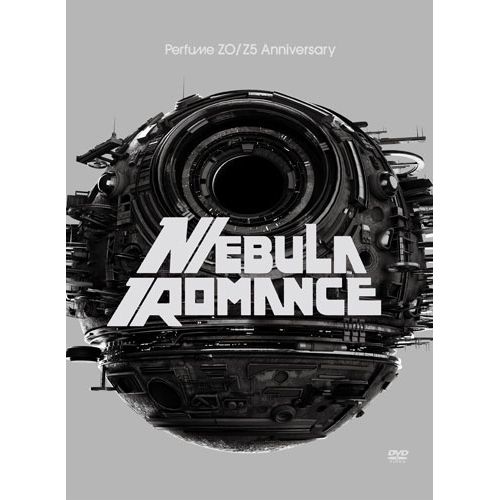 Perfume ZO/Z5 Anniversary  NEBULAROMANCE 完全版(4DVD)