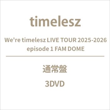 We re timelesz LIVE TOUR 2025-2026 episode 1 FAM