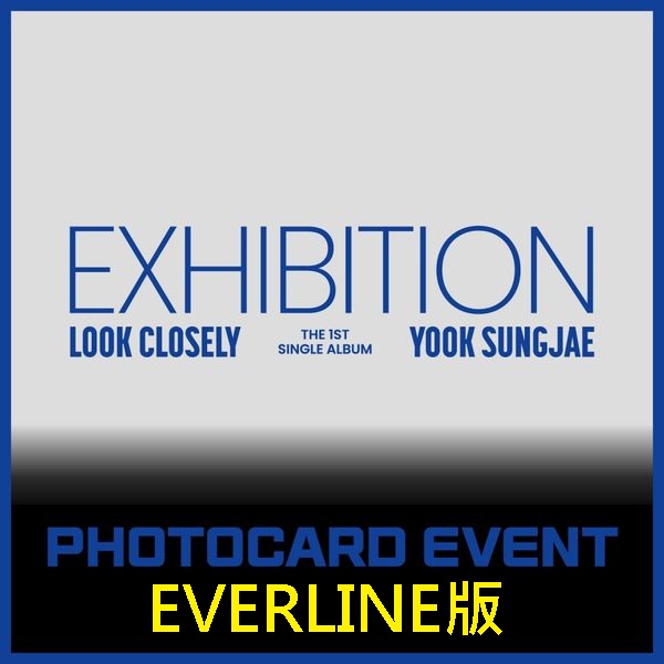 (EVERLINE/隨機版)第一張單曲「EXHIBITION : Look Closely」