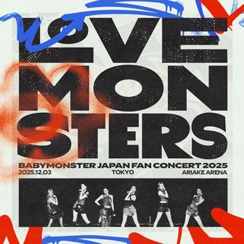 BABYMONSTER “LOVE MONSTERS” JAPAN FAN CONCERT 2025