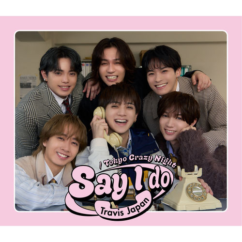 Say I do / Tokyo Crazy Night(初回T盤-CD+DVD)