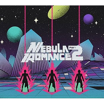 Nebula Romance 後篇 (初回限定盤CD+DVD))