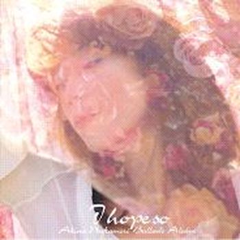 I hope so～Ballad album (日本進口限定盤黑膠LP)