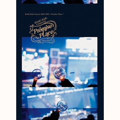「KinKi Kids Concert 2023-2024 ～Promise Place～」