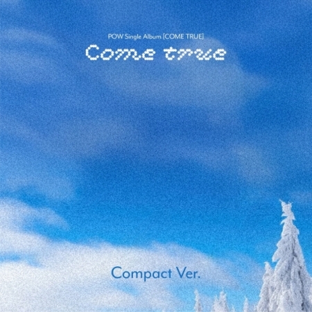 單曲「COME TRUE(Compact Ver.)」(韓國進口版)