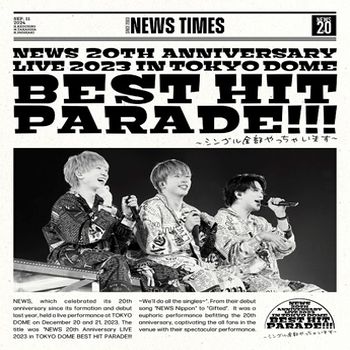 NEWS 20th Anniversary LIVE 2023 in TOKYO DOME BEST